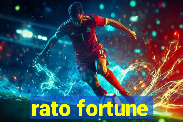 rato fortune